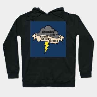 Thunder only happens when it’s raining Fleetwood Mac Hoodie